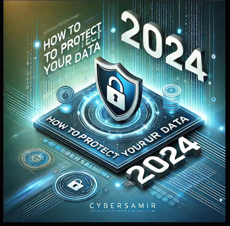 Protecting Your Data: A Step-by-Step Guide for 2024