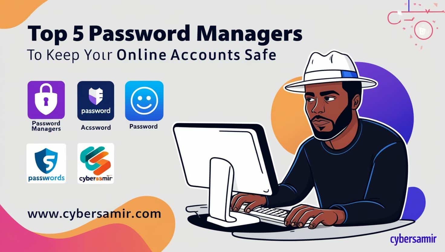 Top 5 Password Managers to Keep Your Online Accounts Safe