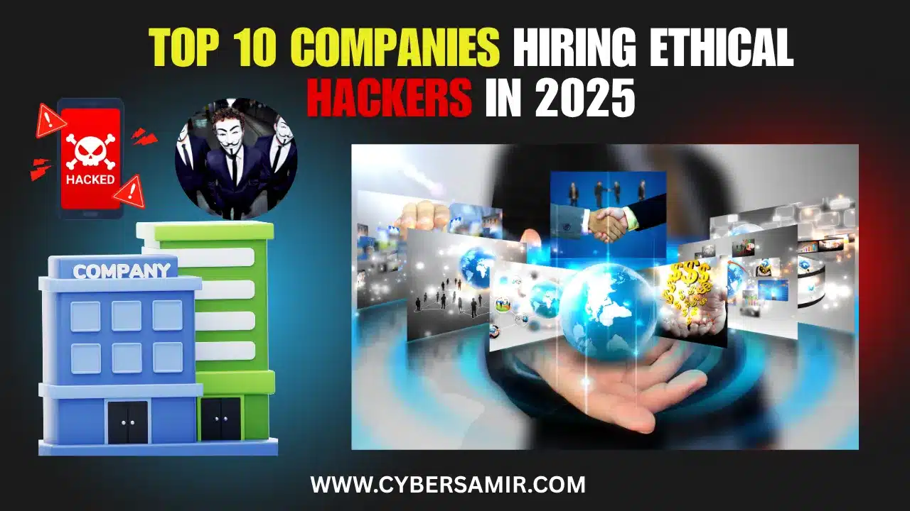Top 10 Companies Hiring Ethical Hackers in 2025