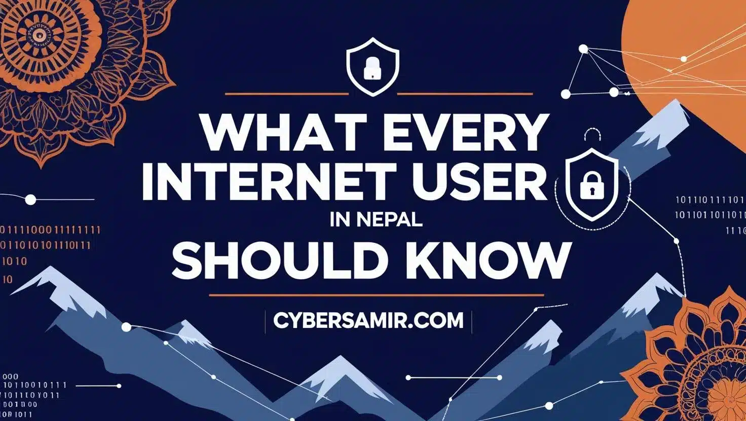 What Every Internet User in Nepal Should Know
